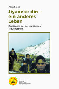 Jiyaneke din – ein anderes Leben