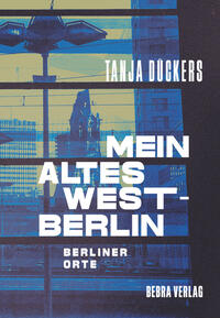 Mein altes West-Berlin