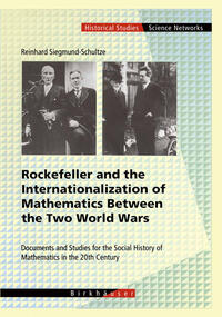 Rockefeller and the Internationalization of Mathematics Between the Two World Wars