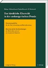 Das kirchliche Eherecht in der seelsorgerischen Praxis