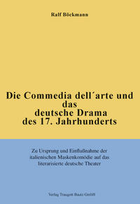 Die Commedia dell'arte und das deutsche Drama des 17. Jahrhunderts