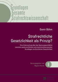 Strafrechtliche Gesetzlichkeit als Prinzip?