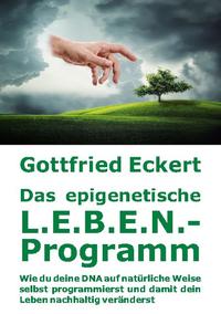 Das epigenetische L.E.B.E.N.-Programm