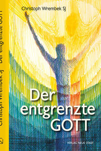 Der entgrenzte Gott