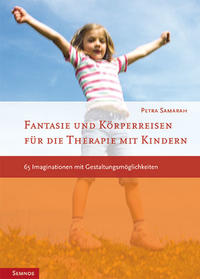 Fantasie- und Körperreisen mit Kindern