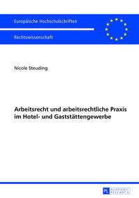 Arbeitsrecht und arbeitsrechtliche Praxis im Hotel- und Gaststättengewerbe