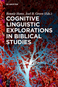 Cognitive Linguistic Explorations in Biblical Studies