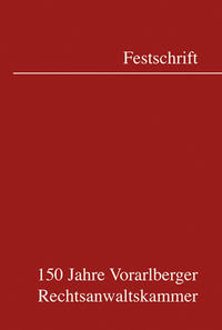 150 Jahre Vorarlberger Rechtsanwaltskammer