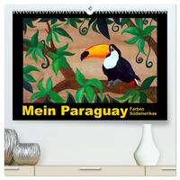 Mein Paraguay - Farben Südamerikas (hochwertiger Premium Wandkalender 2025 DIN A2 quer), Kunstdruck in Hochglanz