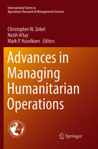 Advances in Managing Humanitarian Operations