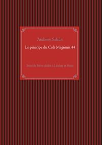 Le principe du Colt Magnum 44