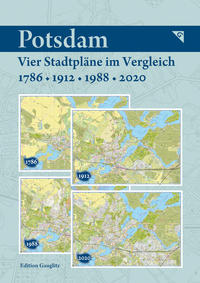 Potsdam - Vier Stadtpläne im Vergleich - 1786, 1912, 1988, 2020