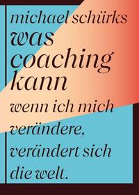 Was Coaching kann