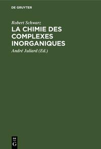 La chimie des complexes inorganiques