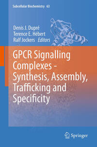 GPCR Signalling Complexes – Synthesis, Assembly, Trafficking and Specificity