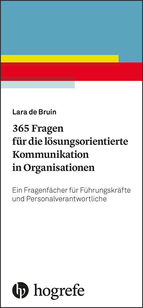 365 Fragen für die lösungsorientierte Kommunikation in Organisationen