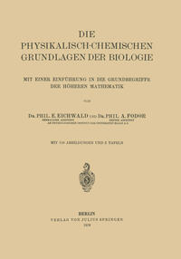 Die Physikalisch-Chemischen Grundlagen der Biologie