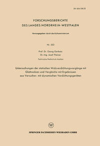 Untersuchungen der statischen Walzverdichtungsvorgänge mit Glattwalzen und Vergleiche mit Ergebnissen aus Versuchen mit dynamischen Verdichtungsgeräten