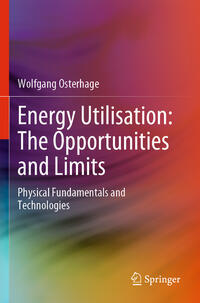 Energy Utilisation: The Opportunities and Limits