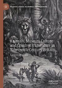 Animals, Museum Culture and Children’s Literature in Nineteenth-Century Britain