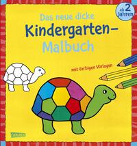 Ausmalbilder für Kita-Kinder: Das neue, dicke Kindergarten-Malbuch: Mit farbigen Vorlagen und lustiger Fehlersuche