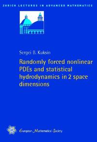 Randomly forced nonlinear PDEs and statistical hydrodynamics in 2 space dimensions