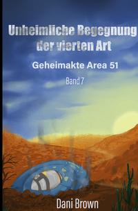 Geheimakte Area 51 / Unheimliche Begegnung der vierten Art