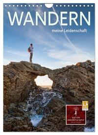 Wandern - meine Leidenschaft (Wandkalender 2025 DIN A4 hoch), CALVENDO Monatskalender