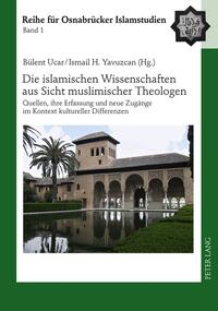 Die islamischen Wissenschaften aus Sicht muslimischer Theologen