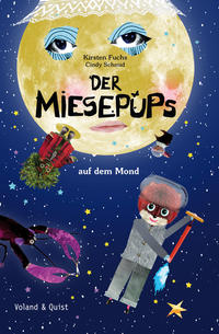 Der Miesepups auf dem Mond