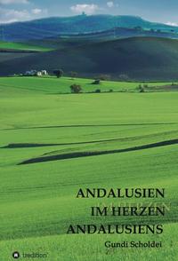 ANDALUSIEN IM HERZEN ANDALUSIENS