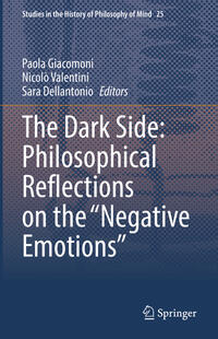 The Dark Side: Philosophical Reflections on the “Negative Emotions”