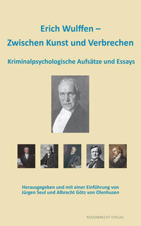 Erich Wulffen – Zwischen Kunst und Verbrechen