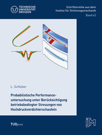 Probabilistische Performanceuntersuchung unter Berücksichtigung betriebsbedingter Streuungen von Hochdruckverdichterschaufeln