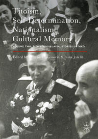 Titoism, Self-Determination, Nationalism, Cultural Memory