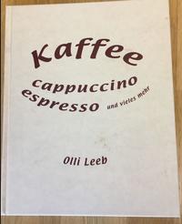 Kaffee, Cappuccino, Espresso und vieles mehr