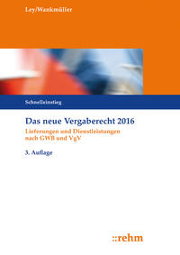 Das neue Vergaberecht 2016 - Schnelleinstieg