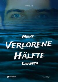 Meine verlorene Hälfte Lisabeth