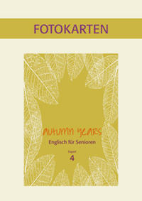 Autumn Years - Englisch für Senioren 4 - Experts - Fotokartenbuch