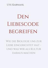 Den Liebescode begreifen