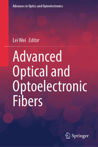 Advanced Optical and Optoelectronic Fibers