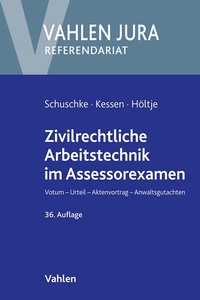 Zivilrechtliche Arbeitstechnik im Assessorexamen