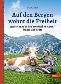 Auf den Bergen wohnt die Freiheit