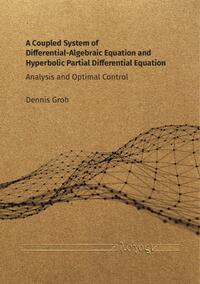 A Coupled System of Differential-Algebraic Equation and Hyperbolic Partial Differential Equation