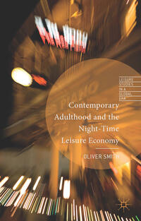 Contemporary Adulthood and the Night-Time Economy