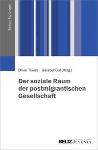 Der soziale Raum der postmigrantischen Gesellschaft