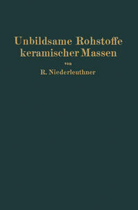 Unbildsame Rohstoffe keramischer Massen