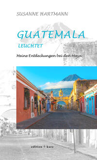 Guatemala leuchtet