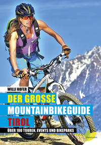 Der große Mountainbikeguide Tirol