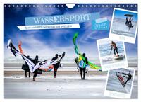 Wassersport - Spaß am Meer bei Wind und Wellen (Wandkalender 2025 DIN A4 quer), CALVENDO Monatskalender